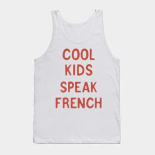 Cool kids speak French      (17) Tank Top